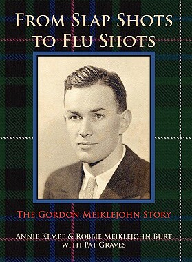 【预售】From Slap Shots to Flu Shots: The Gordon Meiklejohn