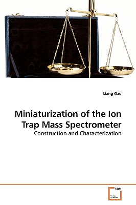 【预售】Miniaturization of the Ion Trap Mass Spectrometer 书籍/杂志/报纸 原版其它 原图主图