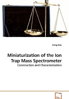 【预售】Miniaturization of the Ion Trap Mass Spectrometer