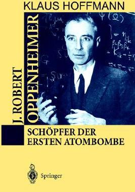 【预售】J. Robert Oppenheimer: Schopfer Der Ersten
