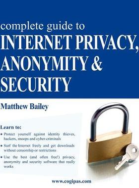 【预售】Complete Guide to Internet Privacy, Anonymity