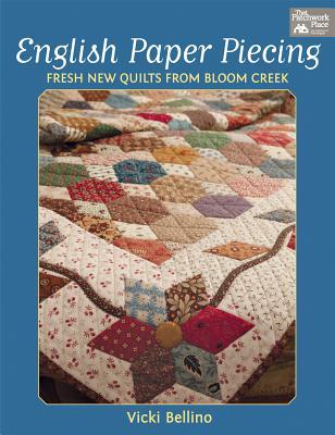 【预售】English Paper Piecing: Fresh New Quilts from Bloom