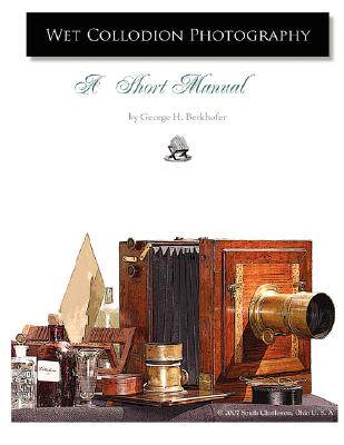 【预售】Wet Collodion Photography - A Short Manual