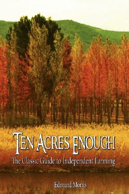 【预售】Ten Acres Enough: The Classic Guide to Independent