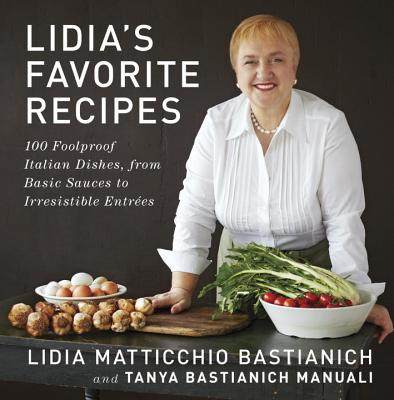 【预售】Lidia's Favorite Recipes: 100 Foolproof Italian