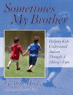 【预售】Sometimes My Brother: Helping Kids Understand Autism