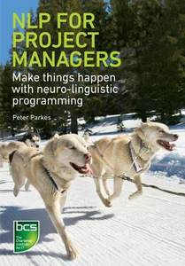 【预售】Nlp for Project Managers: Make Things Happen with