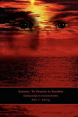 【预售】Asleep, to Dream in Seattle: Coming of Age in a