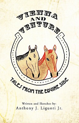 【预售】Vienna and Venture: Tales from the Equine Side