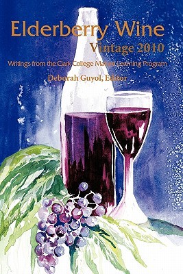 【预售】Elderberry Wine Vintage 2010: Writings from the