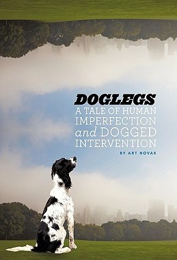 【预售】Doglegs: A Tale of Human Imperfection and Dogged