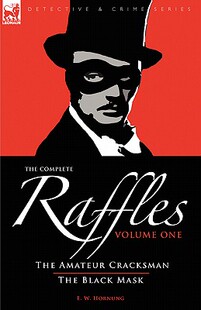 【预售】The Complete Raffles: 1-The Amateur Cracksman & the