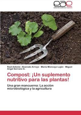 【预售】Compost: Un Suplemento Nutritivo Para Las Plantas!