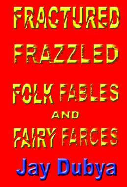 【预售】Fractured Frazzled Folk Fables and Fairy Farces