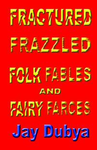 【预售】Fractured Frazzled Folk Fables and Fairy Farces