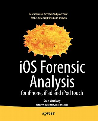 【预售】iOS Forensic Analysis For iPhone