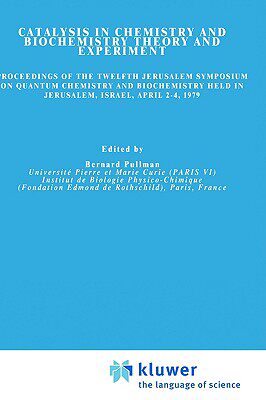 【预售】Catalysis in Chemistry and Biochemistry Theory and