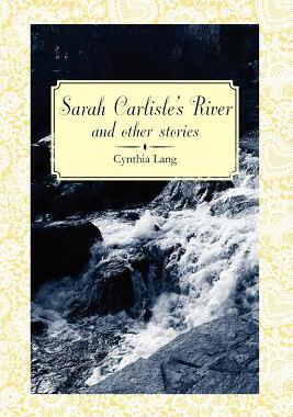 【预售】Sarah Carlisle's River and Other Stories