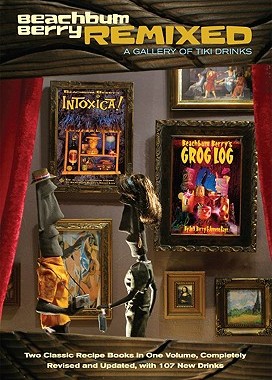 【预售】Beachbum Berry Remixed: A Gallery of Tiki Drinks