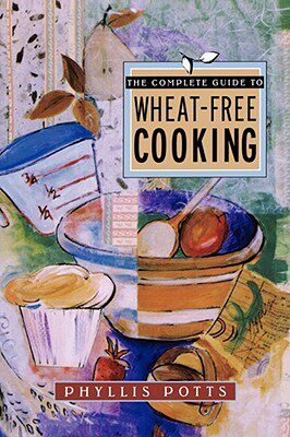 【预售】The Complete Guide to Wheat-Free Cooking