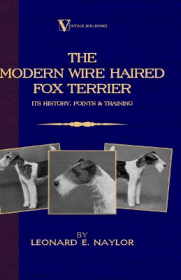 【预售】The Modern Wire Haired Fox Terrier: Its History