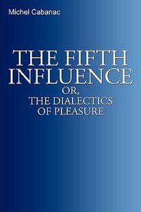【预售】The Fifth Influence: Or, the Dialectics of Pleasure