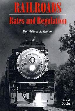 【预售】Railroads, Rates and Regulations