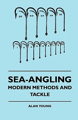【预售】Sea-Angling - Modern Methods and Tackle