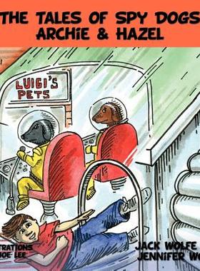 【预售】The Tales of Spy Dogs Archie & Hazel