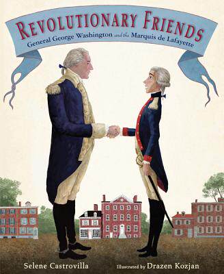 【预售】Revolutionary Friends: General George Washington and
