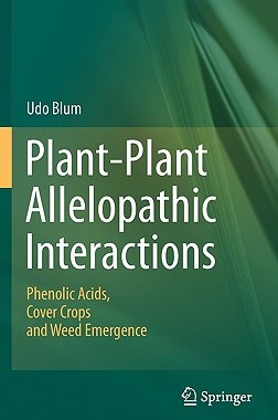 【预售】Plant-Plant Allelopathic Interactions: Phenolic