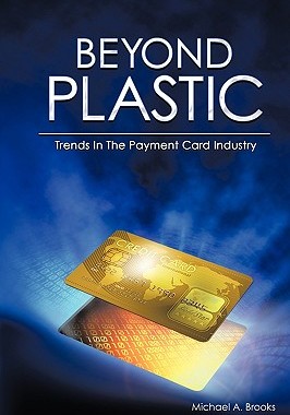 【预售】Beyond Plastic: Trends in the Payment Card Industry