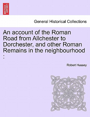 ¡¾Ô¤¶©¡¿An Account of the Roman Road from Allchester to