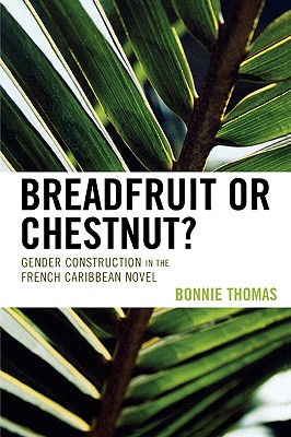 【预售】Breadfruit or Chestnut?: Gender Construction in the
