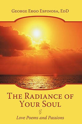 【预售】The Radiance of Your Soul: Love Poems and Passions