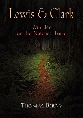 【预售】Lewis and Clark: Murder on the Natchez Trace