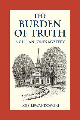 【预售】The Burden of Truth: A Gillian Jones Mystery
