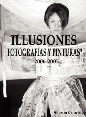 【预售】Illusiones Fotografia y Pinturas 2006-2007