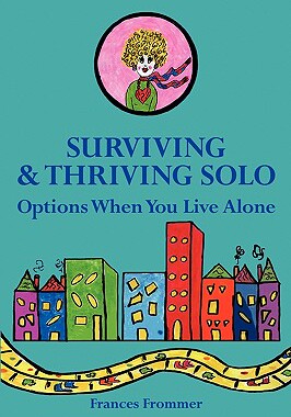 【预售】Surviving & Thriving Solo: Options When You Live