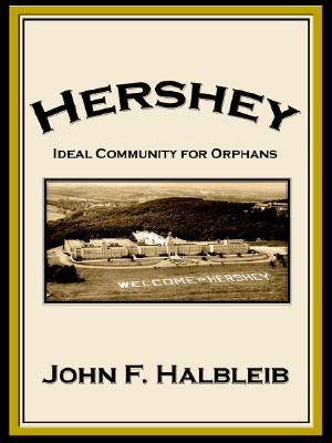 【预售】Hershey: Ideal Community for Orphans 书籍/杂志/报纸 原版其它 原图主图