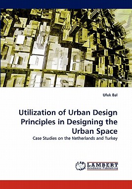 【预售】Utilization of Urban Design Principles in Designing