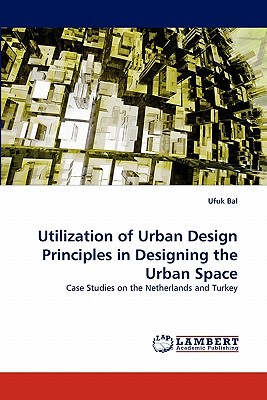 【预售】Utilization of Urban Design Principles in Designing