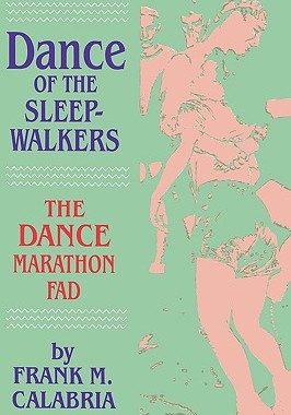 【预售】Dance of the Sleepwalkers: The Dance Marathon Fad
