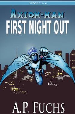 【预售】First Night Out: A Superhero Novel [Axiom-Man Saga