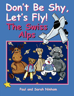 【预售】Don't Be Shy, Let's Fly! the Swiss Alps