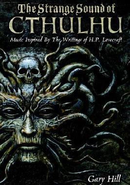 【预售】The Strange Sound of Cthulhu: Music Inspired by the