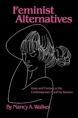 【预售】Feminist Alternatives: Irony and Fantasy in the