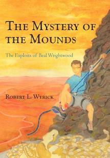 【预售】The Mystery of the Mounds: The Exploits of Beal