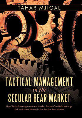 【预售】Tactical Management in the Secular Bear Market: How