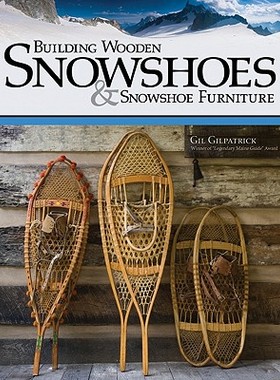 【预售】Building Wooden Snowshoes & Snowshoe Furniture